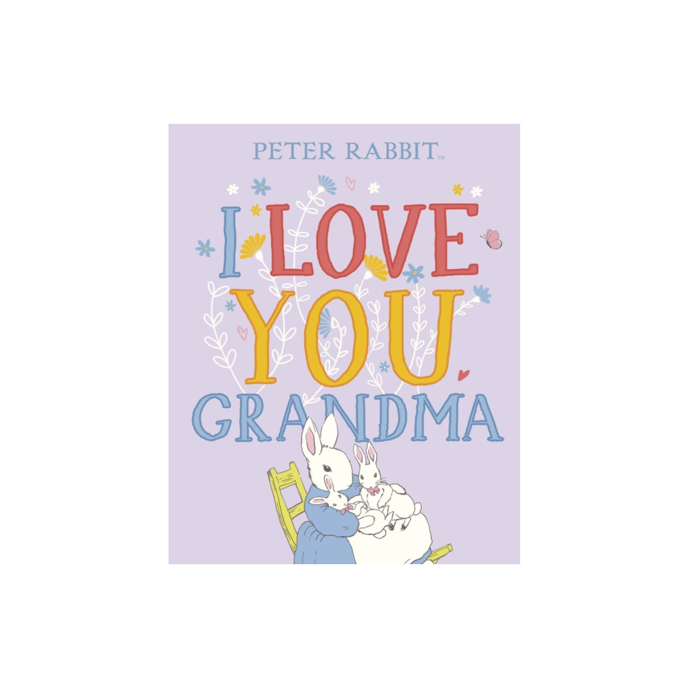 Produktbild för Peter Rabbit I Love You Grandma (inbunden, eng)