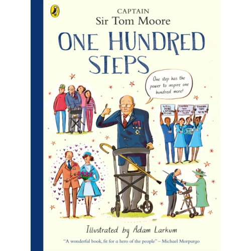 Penguin Random House Children's UK One Hundred Steps: The Story of Captain Sir Tom Moore (häftad, eng)