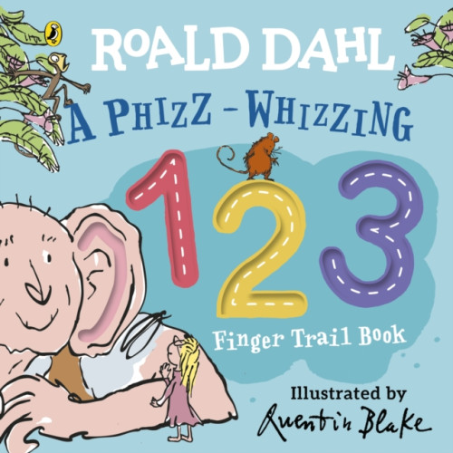Penguin Random House Children's UK Roald Dahl: A Phizz-Whizzing 123 Finger Trail Book (bok, board book, eng)