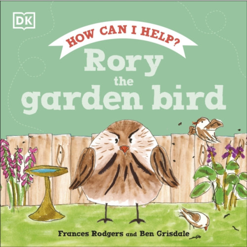 Dorling Kindersley Ltd Rory the Garden Bird (inbunden, eng)