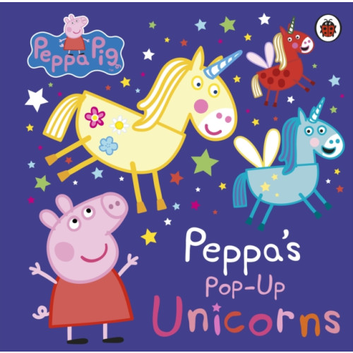 Penguin Random House Children's UK Peppa Pig: Peppa’s Pop-Up Unicorns (bok, board book, eng)