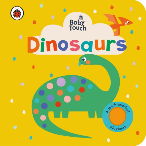 Penguin Random House Children's UK Baby Touch: Dinosaurs (bok, board book, eng)