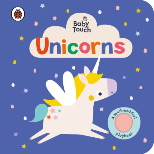 Penguin Random House Children's UK Baby Touch: Unicorns (bok, board book, eng)