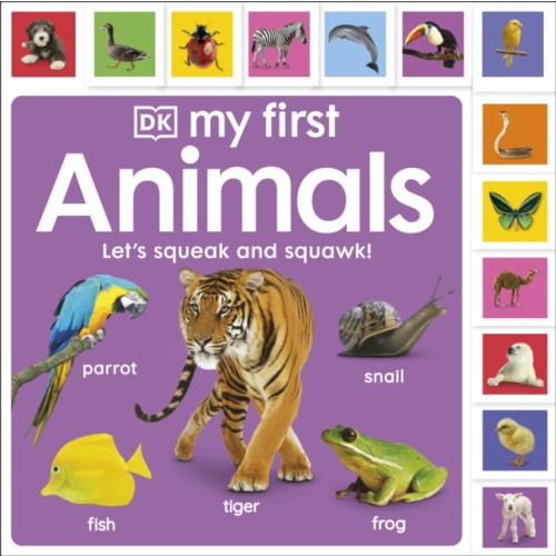 Dorling Kindersley Ltd My First Animals: Let's Squeak and Squawk! (bok, board book, eng)