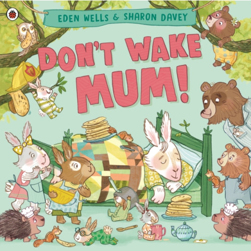 Penguin Random House Children's UK Don't Wake Mum! (häftad, eng)