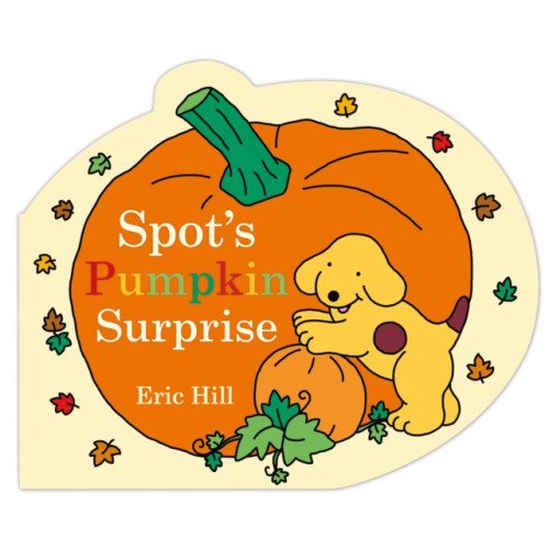 Penguin Random House Children's UK Spot's Pumpkin Surprise (bok, board book, eng)