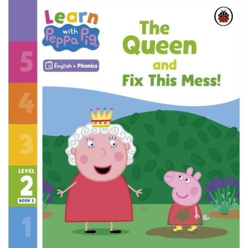 Penguin Random House Children's UK Learn with Peppa Phonics Level 2 Book 3 – The Queen and Fix This Mess! (Phonics Reader) (häftad, eng)
