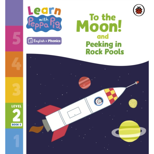 Penguin Random House Children's UK Learn with Peppa Phonics Level 2 Book 5 – To the Moon! and Peeking in Rock Pools (Phonics Reader) (häftad, eng)