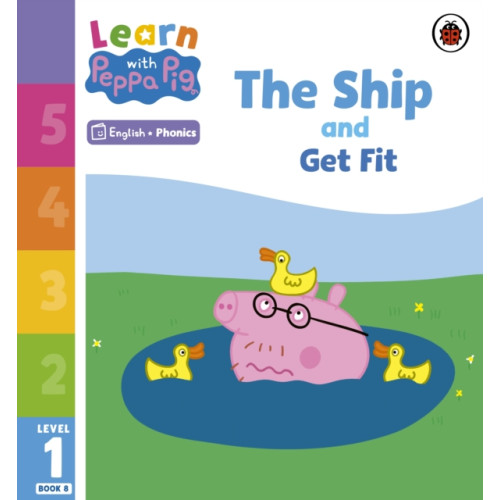 Penguin Random House Children's UK Learn with Peppa Phonics Level 1 Book 8 – The Ship and Get Fit (Phonics Reader) (häftad, eng)