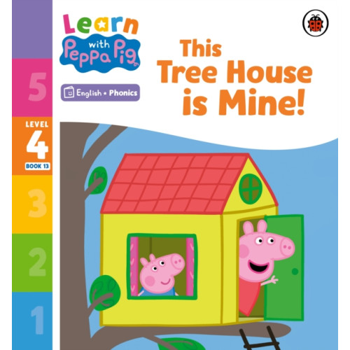 Penguin Random House Children's UK Learn with Peppa Phonics Level 4 Book 13 – This Tree House is Mine! (Phonics Reader) (häftad, eng)