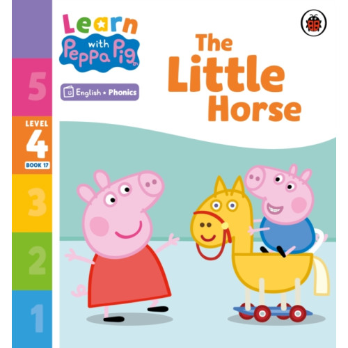 Penguin Random House Children's UK Learn with Peppa Phonics Level 4 Book 17 – The Little Horse (Phonics Reader) (häftad, eng)