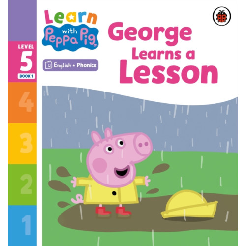 Penguin Random House Children's UK Learn with Peppa Phonics Level 5 Book 1 – George Learns a Lesson (Phonics Reader) (häftad, eng)