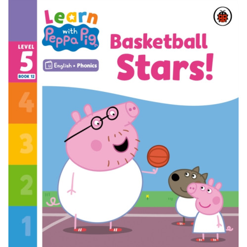 Penguin Random House Children's UK Learn with Peppa Phonics Level 5 Book 12 – Basketball Stars! (Phonics Reader) (häftad, eng)