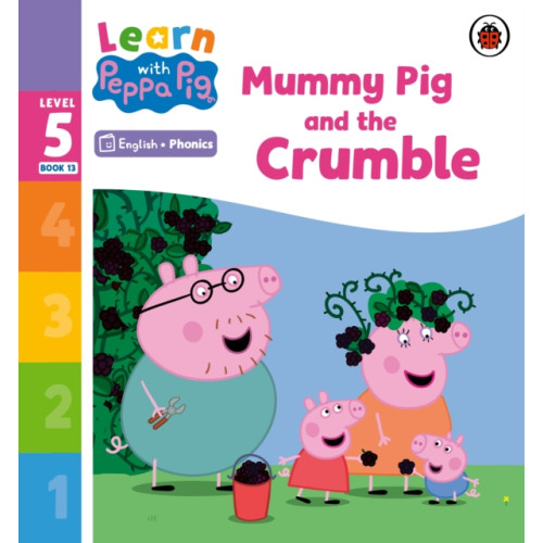 Penguin Random House Children's UK Learn with Peppa Phonics Level 5 Book 13 – Mummy Pig and the Crumble (Phonics Reader) (häftad, eng)