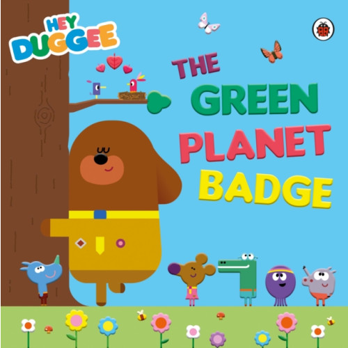 Penguin Random House Children's UK Hey Duggee: The Green Planet Badge (häftad, eng)