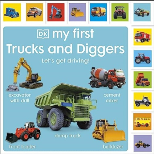 Dorling Kindersley Ltd My First Trucks and Diggers: Let's Get Driving! (bok, board book, eng)