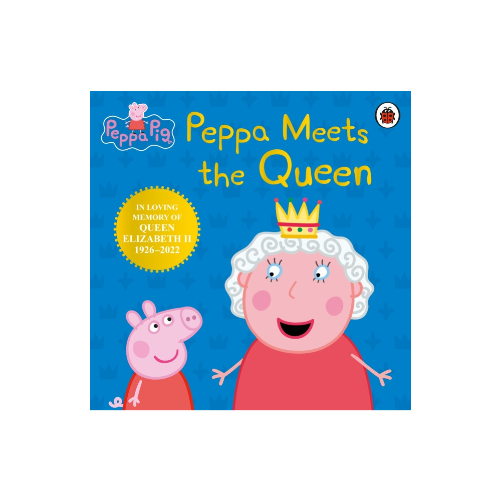 Produktbild för Peppa Pig: Peppa Meets the Queen (inbunden, eng)