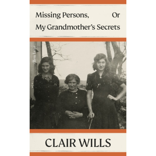 Penguin books ltd Missing Persons, Or My Grandmother's Secrets (inbunden, eng)