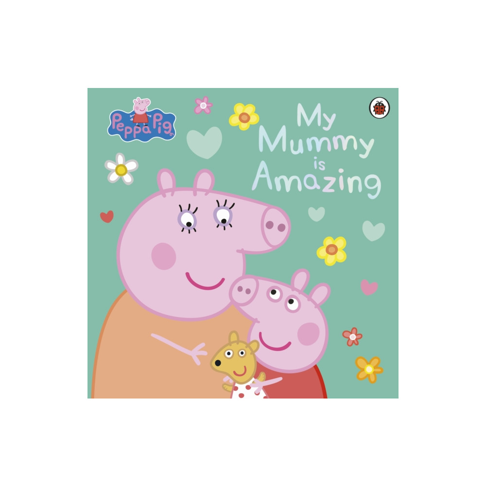 Produktbild för Peppa Pig: My Mummy is Amazing (häftad, eng)