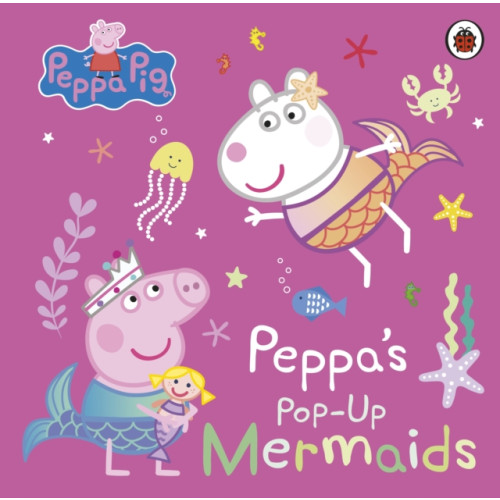 Penguin Random House Children's UK Peppa Pig: Peppa's Pop-Up Mermaids (bok, board book, eng)