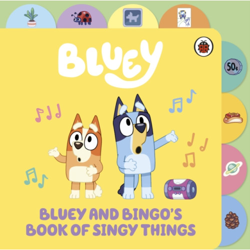 Penguin Random House Children's UK Bluey: Bluey and Bingo’s Book of Singy Things (bok, board book, eng)