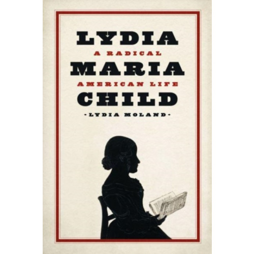 The university of chicago press Lydia Maria Child (häftad, eng)