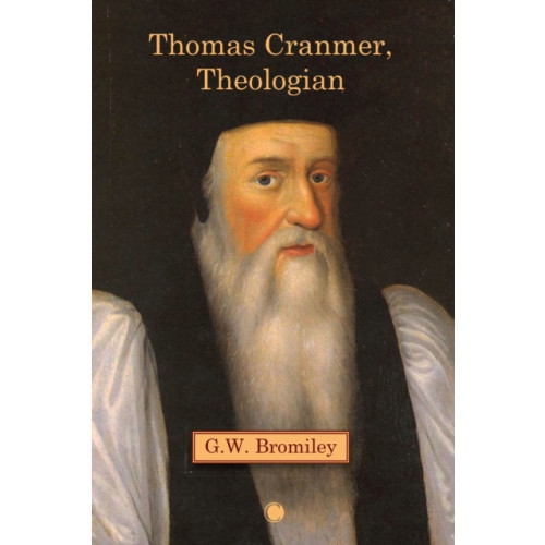 James Clarke & Co Ltd Thomas Cranmer, Theologian (häftad, eng)