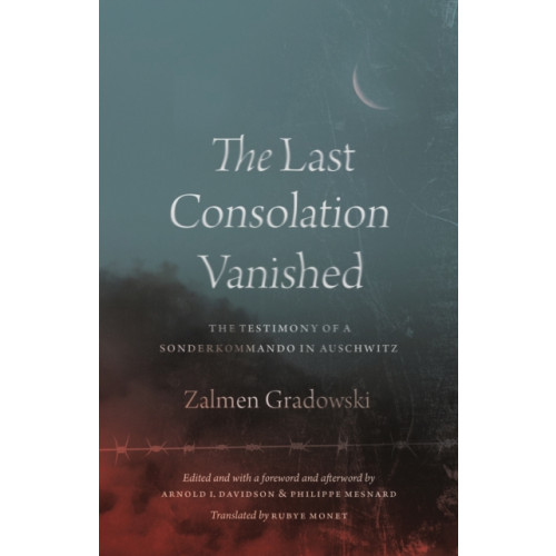 The university of chicago press The Last Consolation Vanished (inbunden, eng)