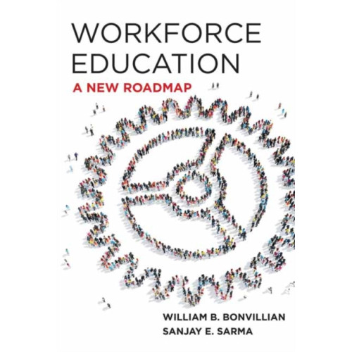 Mit press ltd Workforce Education (inbunden, eng)