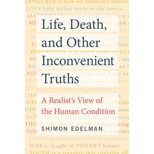 Mit press ltd Life, Death, and Other Inconvenient Truths (häftad, eng)