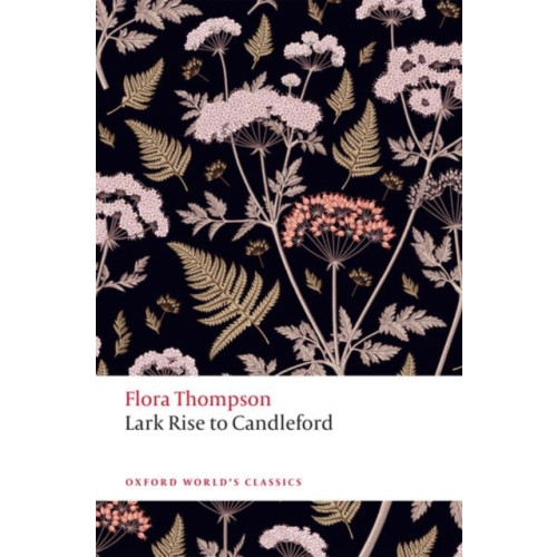 Oxford University Press Lark Rise to Candleford (häftad, eng)