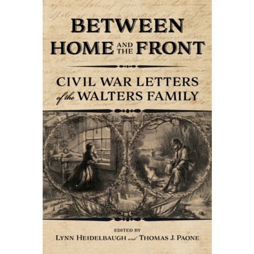 Indiana university press Between Home and the Front (inbunden, eng)