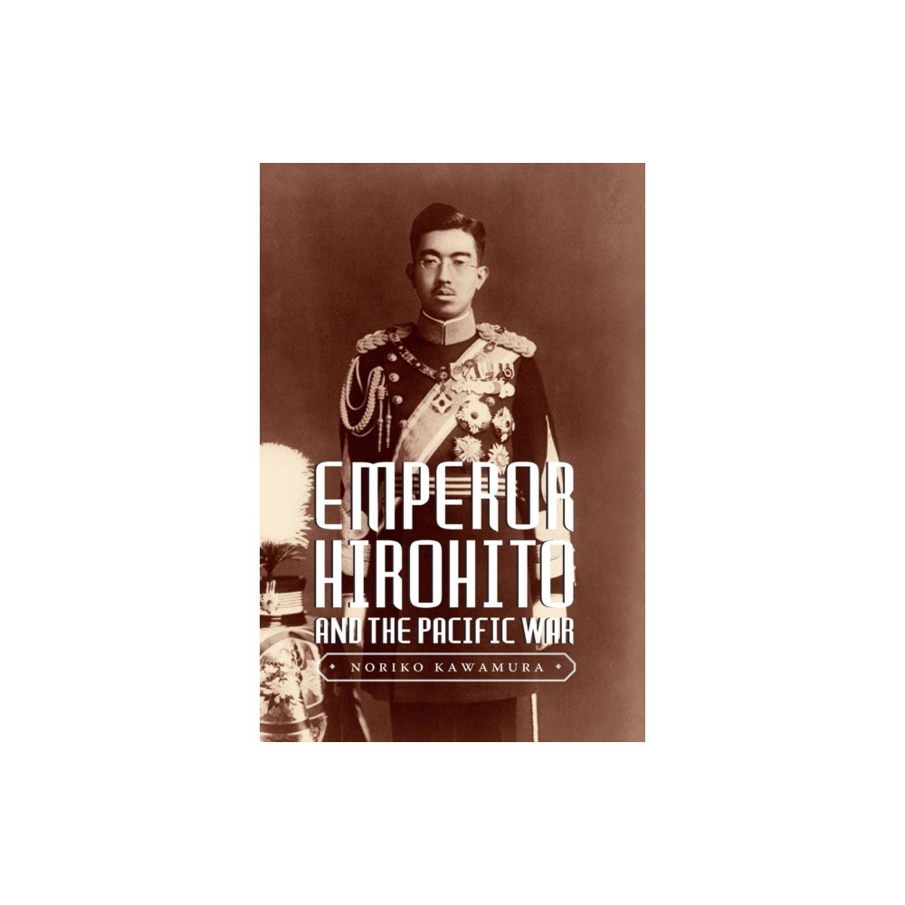Produktbild för Emperor Hirohito and the Pacific War (häftad, eng)