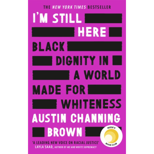 Little, Brown Book Group I'm Still Here: Black Dignity in a World Made for Whiteness (häftad, eng)