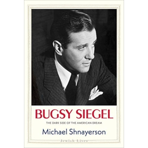 Yale university press Bugsy Siegel (inbunden, eng)