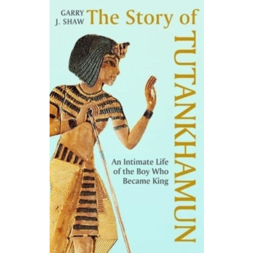 Yale university press The Story of Tutankhamun (inbunden, eng)