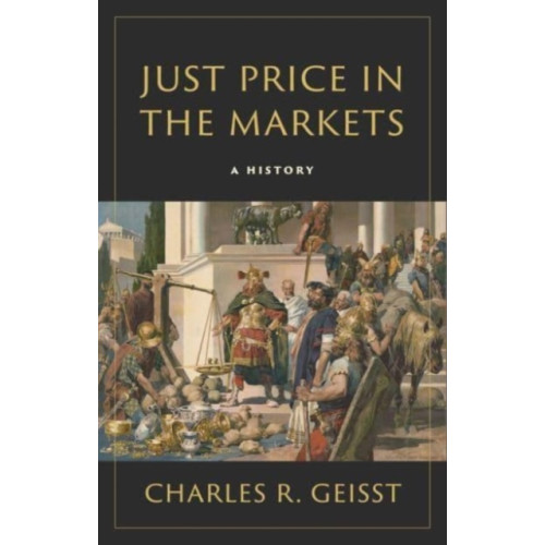 Yale university press Just Price in the Markets (inbunden, eng)