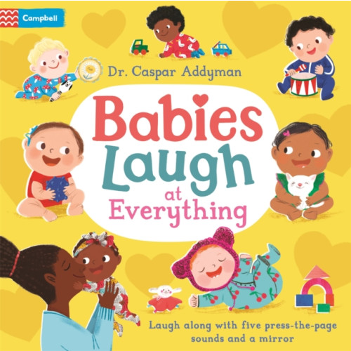 Pan Macmillan Babies Laugh at Everything (bok, board book, eng)