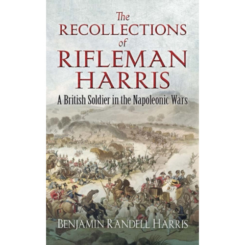 Dover publications inc. The Recollections of Rifleman Harris (häftad, eng)