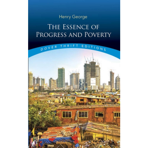 Dover publications inc. Essence of Progress and Poverty (häftad)