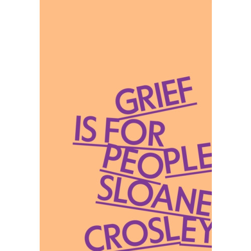 Farrar, Straus and Giroux Grief Is for People (inbunden, eng)