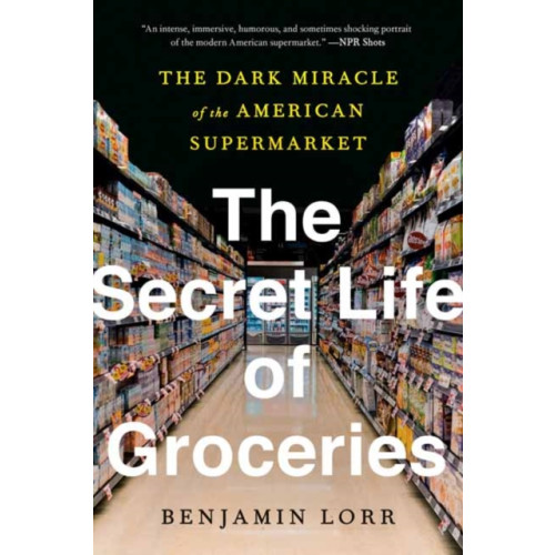 Bantam Doubleday Dell Publishing Group Inc The Secret Life of Groceries (häftad, eng)