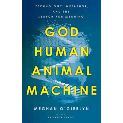 Random House USA Inc God, Human, Animal, Machine (häftad)