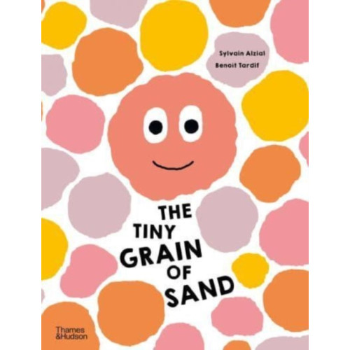 Thames & Hudson Ltd The Tiny Grain of Sand (inbunden, eng)