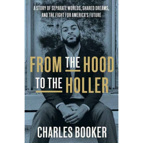 Random House USA Inc From the Hood to the Holler (inbunden, eng)