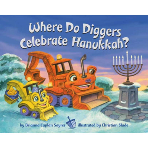 Random House USA Inc Where Do Diggers Celebrate Hanukkah? (bok, board book)
