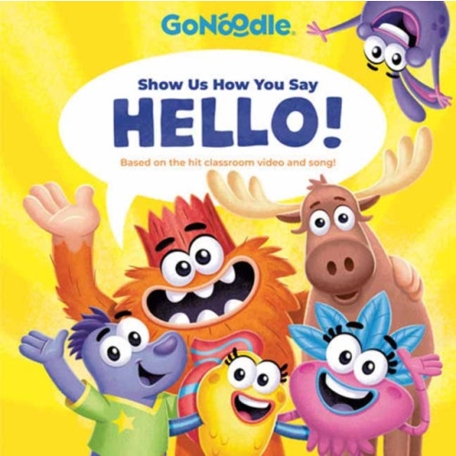 Random House USA Inc Show Us How You Say Hello! (GoNoodle) (inbunden, eng)