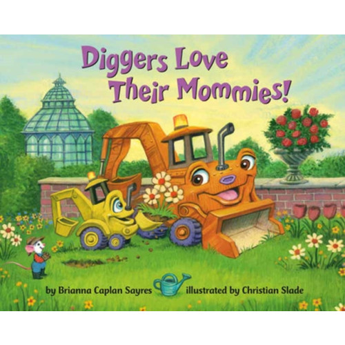 Random House USA Inc Diggers Love Their Mommies! (bok, board book, eng)