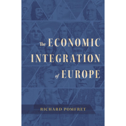 Harvard university press The Economic Integration of Europe (inbunden, eng)