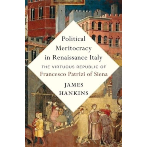 Harvard university press Political Meritocracy in Renaissance Italy (inbunden, eng)